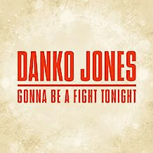 Danko Jones : Gonna Be a Fight Tonight